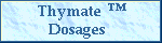 Thymate Dosages