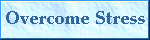 Overcome stress