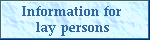 Information for lay persons
